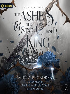 The Ashes and the Star-Cursed King - Audiobook